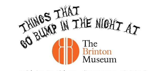 Things That Go Bump In The Night text with The Brinton Museum orange logo